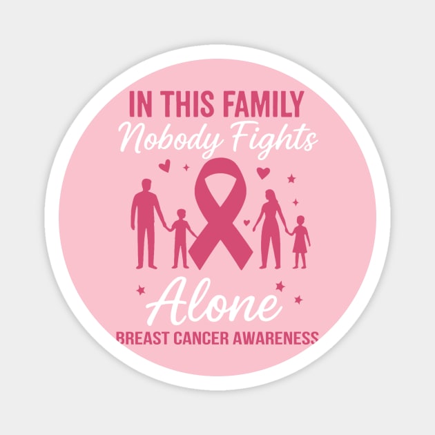 In This Family Nobody Fights Alone | Breast Cancer Awareness Support Magnet by ArtistTee ⭐⭐⭐⭐⭐